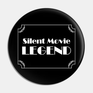 Silent Movie Legend Pin