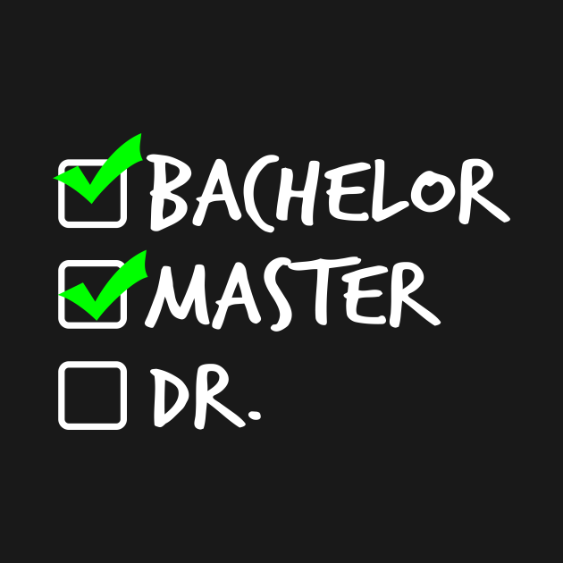 Disover Bachelor - Master - DR. - Student - T-Shirt