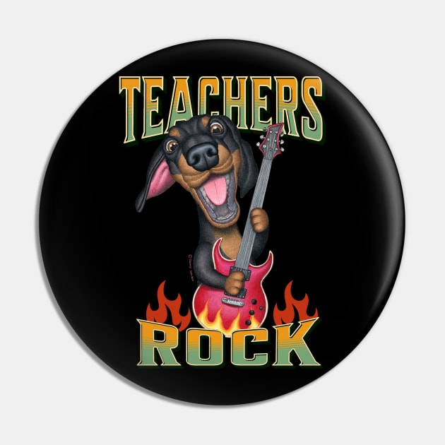 Cute Teachers rock on fire with Dachshund Doxie Dog on Teachers Rock Pin by Danny Gordon Art