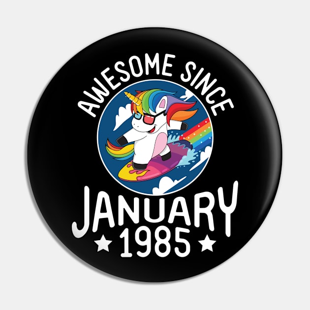 Unicorn Surfing Awesome Since January 1985 Happy Birthday 36 Years Old To Me Dad Mom Son Daughter Pin by DainaMotteut