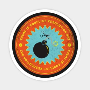 Today is Conflict Resolution Day Badge Magnet