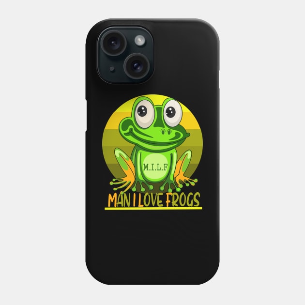 Man I love frogs Phone Case by Creation Cartoon