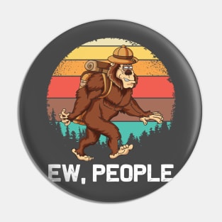 Ew, People Bigfoot Retro Sunset Hiking Outdoors Pin