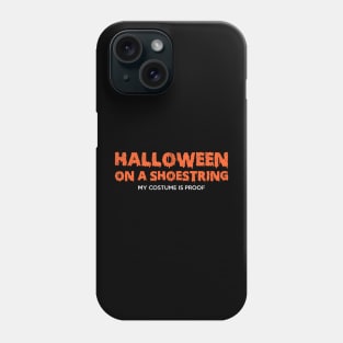 Halloween On A Shoestring 🎃🎃🎃 Phone Case