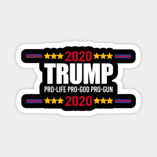 Trump 2020 - Pro-Life Pro-God Pro-Gun Magnet