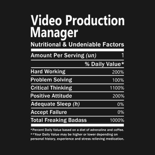 Video Production Manager T Shirt - Nutritional and Undeniable Factors Gift Item Tee T-Shirt