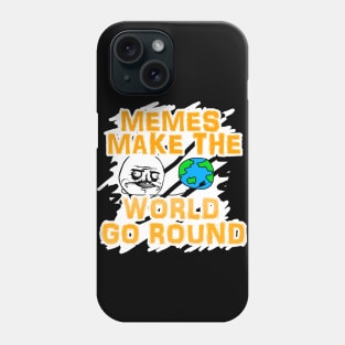 41 Memes Make the World Go Round Phone Case