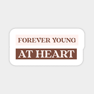 Forever Young At Heart Inspirational Magnet