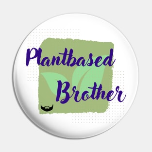 Plantbased Brother Pin