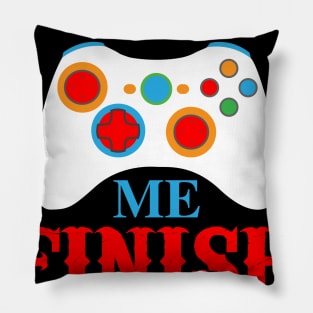 But Let Me Finish This Game Pillow