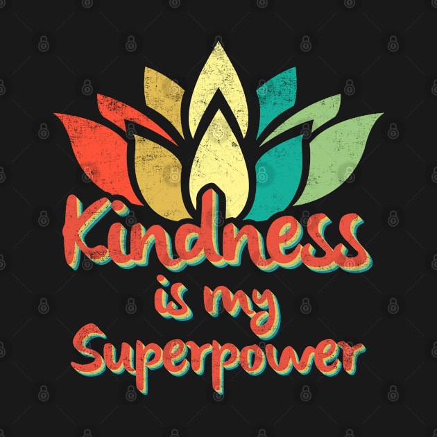 Kindness Is My Superpower Retro Vintage Anti Bullying  Distressed Style by missalona