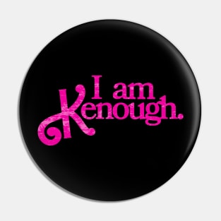 I am kenough | pink texture Pin