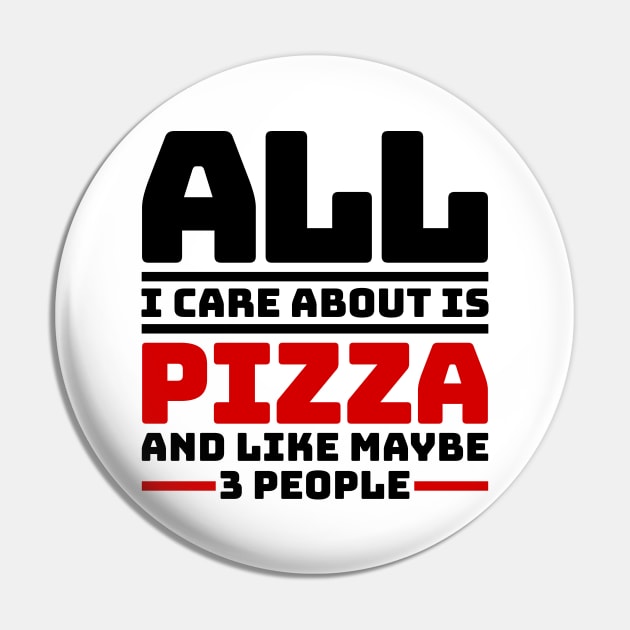 All I care about is pizza and like maybe 3 people Pin by colorsplash