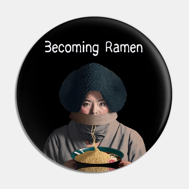 Becoming Ramen No. 2 -- Asian woman eating a bowl of ramen noodles wearing a stylish avant-garde hat  on a Dark Background Pin by Puff Sumo