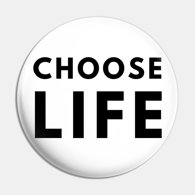 Choose Life Pin by officialdesign