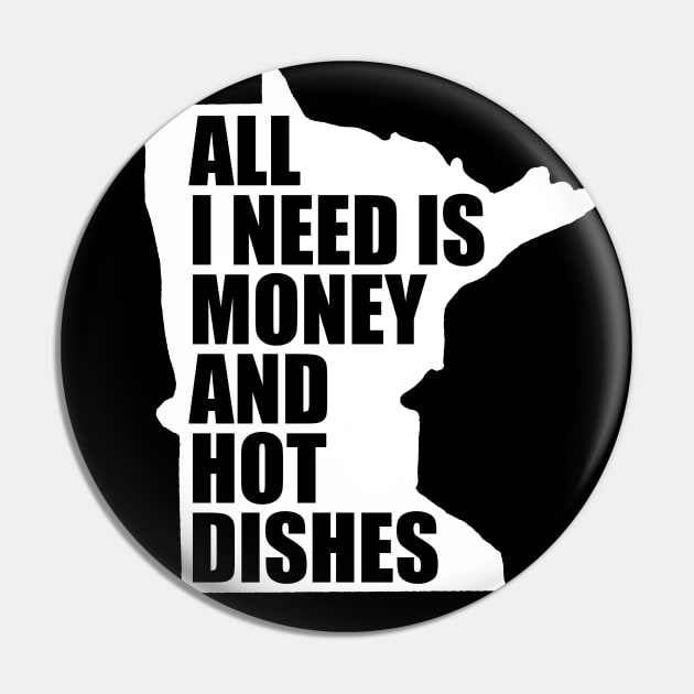 Funny Minnesota - Money and Hot Dishes Pin by aaronsartroom