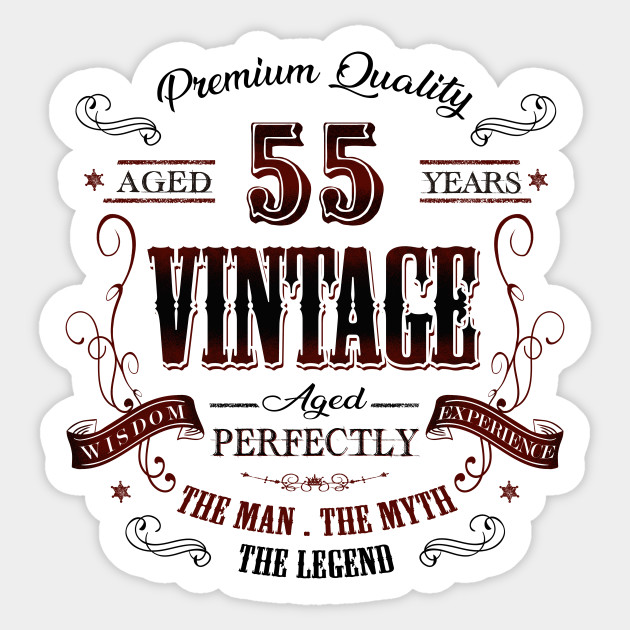 55th Birthday Gift Idea Vintage At 55 Years Old Retro Vintage Party 55th Birthday Gift Idea Vintage At 55 Sticker Teepublic