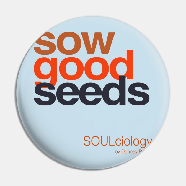 sow good seeds Pin by DR1980