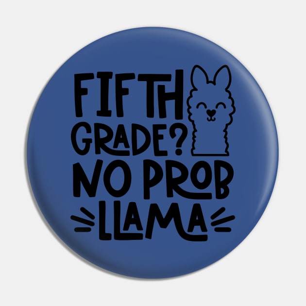 Fifth Grade, No Problem Llama Funny Kids Back to School Pin by ThreadSupreme