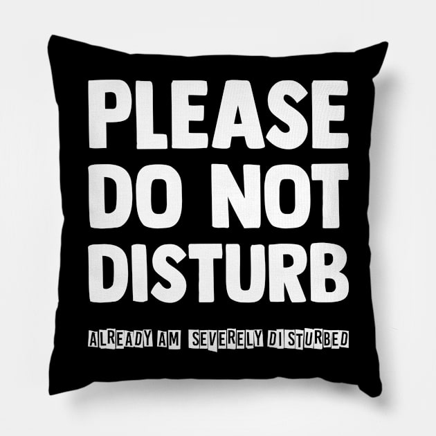 Please do not disturb Pillow by TeamMatschke