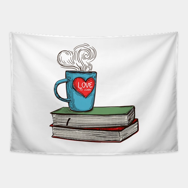 'Love To Learn' Education For All Shirt Tapestry by ourwackyhome