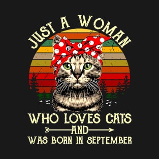 Just A Woman Who Loves Cats And Was Born In September T-Shirt