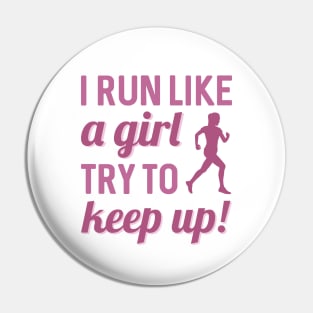 I Run Like A Girl Pin