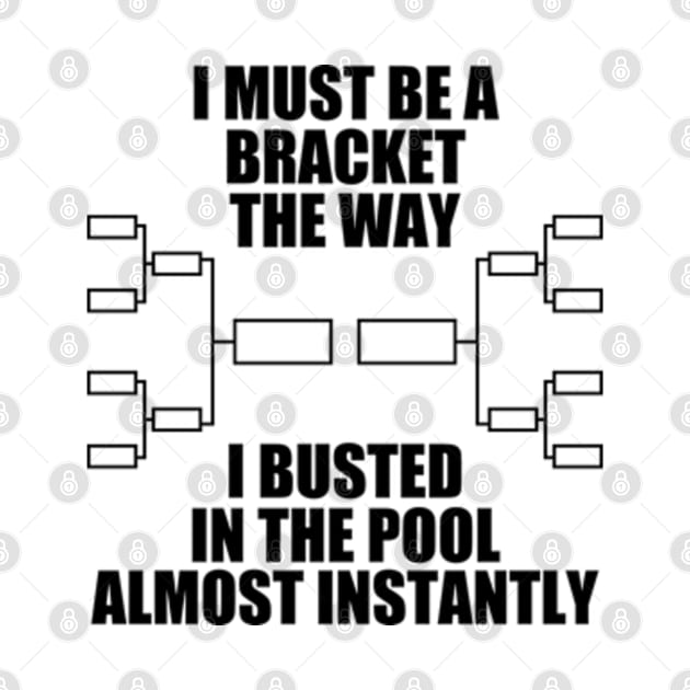 I Must Be A Bracket The Way I Busted In The Pool Almost Instantly by Atelier Djeka