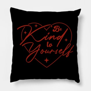 BeKindToYourself Pillow