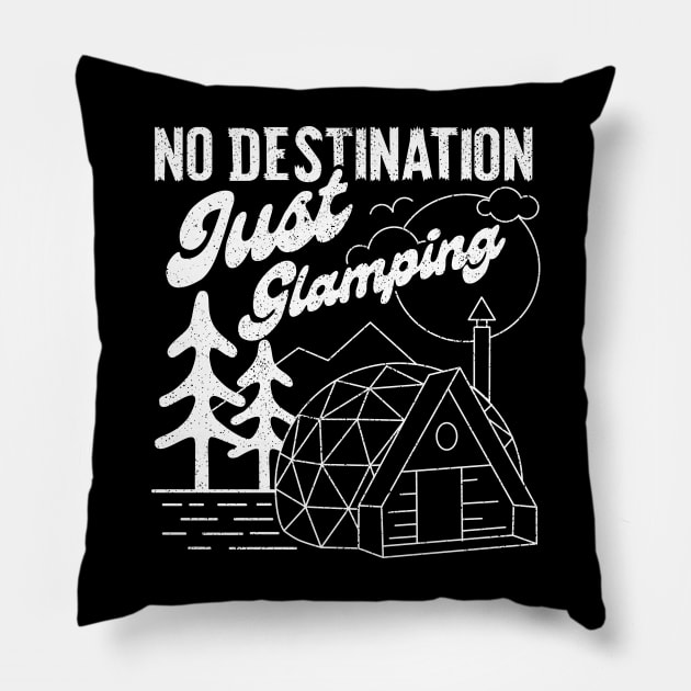 No Destination Just Glamping - V2 Pillow by Sachpica