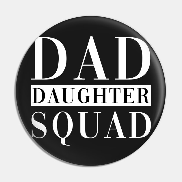 Dad Daughter Squad Pin by CityNoir