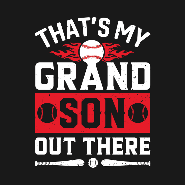 That's My Grandson Out There Gifts Baseball Grandma by sufian