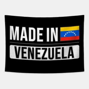 Made In Venezuela - Gift for Venezuelan With Roots From Venezuela Tapestry