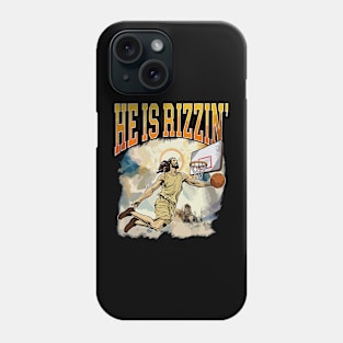 He is Rizzin Funny Easter Jesus Playing Basketball Phone Case