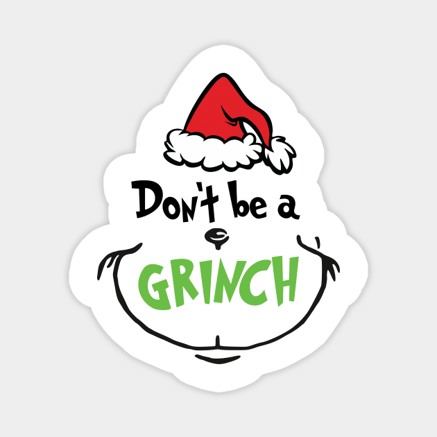 Don't Be A Grinnch Christmas Gift Magnet by teespringplus