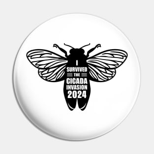 I survived the cicada invasion 2024 Pin