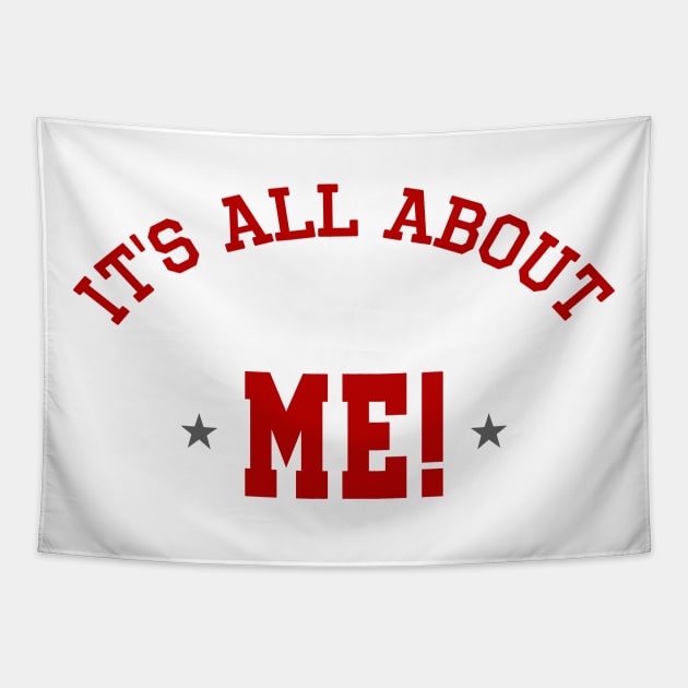 IT'S ALL ABOUT ME! | MAMMAMIA Tapestry by AR DESIGN