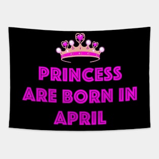 PRINCESS ARE BORN IN APRIL Tapestry