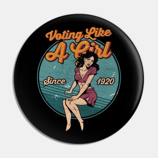 Voting like A Girl Since 1920 - 19th Amendment 100th Anniversary Pin