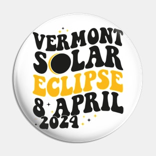 Vermont Total solar eclipse april 8 2024 Pin