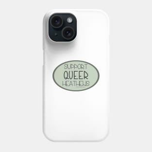 Support Queer Heathens - Green Phone Case