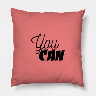 YOU CAN Pillow