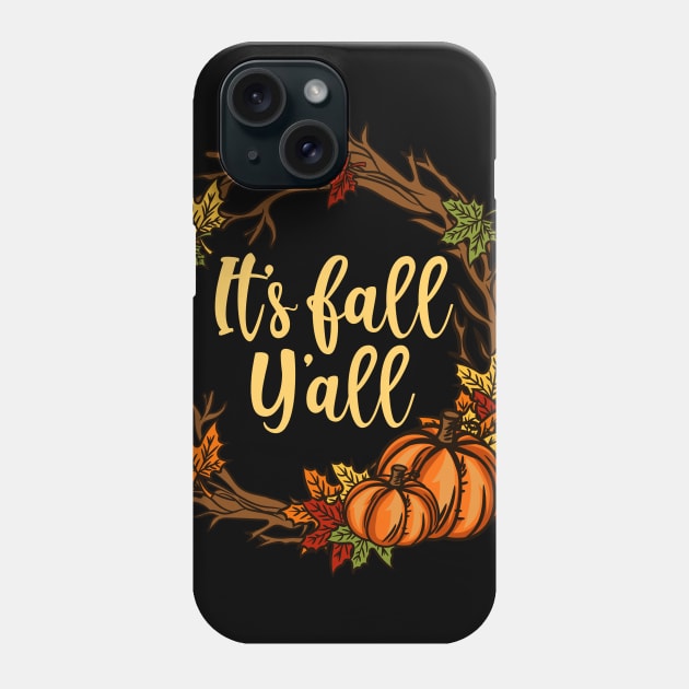 It's Fall Y'all - Happy Pumpkin Deco Gift Phone Case by biNutz