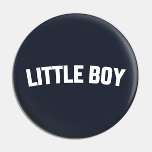 LITTLE BOY Pin