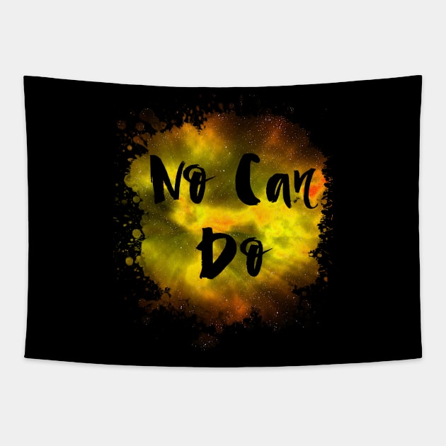 No Can Do Funny 80's Design Tapestry by solsateez