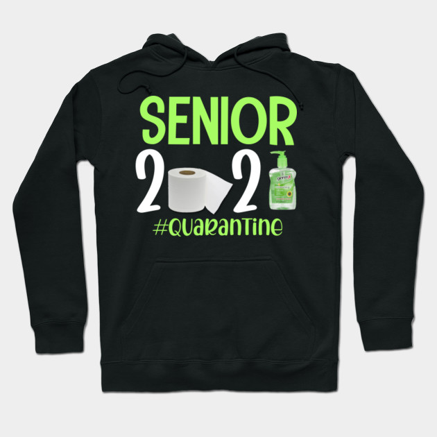 Funny Senior Year Class Of 2020 Quarantine Toilet Paper High School Graduation Class Of 2020 Seniors Hoodie Teepublic