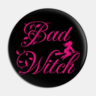 Bad Witch; witch; Halloween; trick or treat; bad; bad bitch; witchcraft;  boss babe; witchy; pink; broom; cute; magic Pin