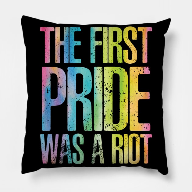 The First Pride Was a Riot Pillow by Sunshine&Revolt