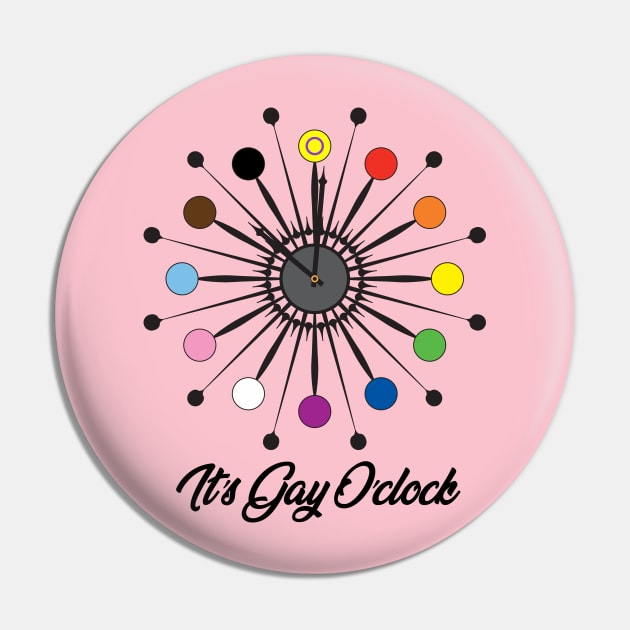 It's Gay O'clock Pin by DADDY DD