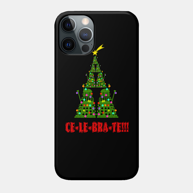 TIME TO CELEBRATE CHRISTMAS - Doctor Who - Phone Case